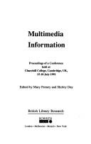 Multimedia information : proceedings of a conference held at Churchill College, Cambridge, UK, 15-18 July 1991