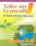 Take an Ecowalk to Explore Science Concepts by Sandy Szeto