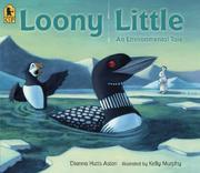 Cover of: Loony Little: An Environmental Tale