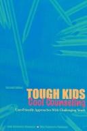 Cover of: Tough Kids, Cool Counseling: User-Friendly Approaches With Challenging Youth