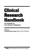 Cover of: Clinical Research Handbook: An Analysis for the Service Professions (Slack/Occupational Therapy)