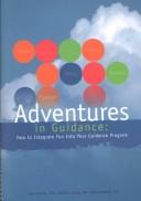 Cover of: Adventures in Guidance: How to Integrate Fun into Your Guidance Program
