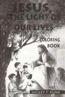 Cover of: Jesus, the Light of Our Lives-Coloring Book