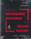 Cover of: Radiographic Positioning and Related Anatomy: Chapters 1-13 (Radiographic Positioning & Related Anatomy (Harcourt))