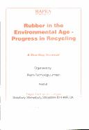 Rubber in the environmental age : progress in recycling