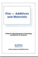 Fire - additives and materials : a report from Rapra's Industry Analysis and Publishing Group