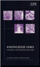 Knowledge links : innovation in university-business partnerships