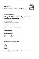 International conference on integrated powertrain systems for a better environment : 10-11 November 1999, National Exhibition Centre, Birmingham, UK : organized by the Automobile Division of the Insti