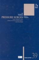 8th International Conference on Pressure Surges: Safe Design and Operation of Industrial Pipe Systems : papers presented at the 8th International Conference on Pressure Surges, organized and sponsored