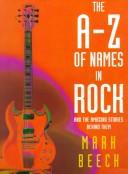 Cover of: The A-Z of Names in Rock: And the Amazing Stories Behind Them