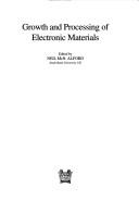 Growth and processing of electronic materials