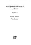 The Hatfield memorial lectures. Volume 1