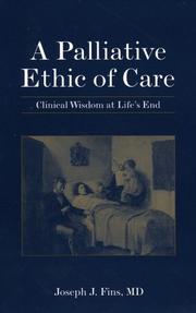 A Palliative Ethic of Care by Joseph J. Fins