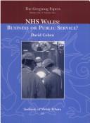 NHS Wales : the future of NHS Wales : business or service? = NHS Cymru : gwasanaeth busnes neu wasanaeth cyhoeddus?