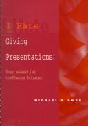 I hate giving presentations! : your essential confidence booster