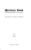 Cover of: Material harm: archaeological studies of war and violence