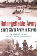 Cover of: The Unforgettable Army: Slim's 14th Army-Burma (50 Years on)