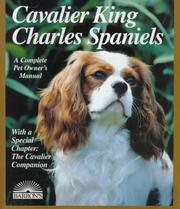 Cover of: Cavalier King Charles spaniels: everything about purchasing, care, nutrition, behavior, and training : with 52 color photographs