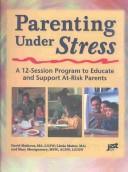 Parenting under stress by David Mathews, Linda Matter, Mary Montgomery