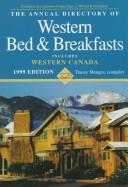 Cover of: The Annual Directory of Western Bed & Breakfasts 1999 (Annual)
