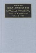 Cover of: Advances in speech, hearing and language processing: a research annual.