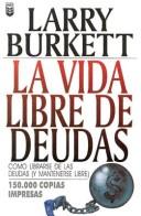 Cover of: Vida libre de deudas by Larry Burkett