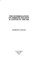 The interrogation of Ambrose Fogarty ; &,Castles in the air