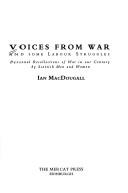 Voices from war and some labour struggles : personal recollections of war in our century by Scottish men and women