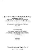 Excavations at Thames Valley Park, Reading, Berkshire, 1986-88 : prehistoric and Romano-British occupation of the floodplain and a terrace of the river Thames