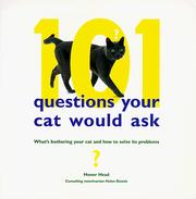 Cover of: 101 Questions Your Cat Would Ask: What's Bothering Your Cat and How to Solve Its Problems