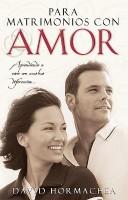 Cover of: Para Matrimonios Con Amor / To Married Couples with Love