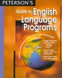 Cover of: Peterson's Guide to English Language Programs: World Wide English Training for Adult Learners & International Students