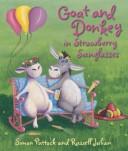 Cover of: Goat and Donkey in Strawberry Sunglasses