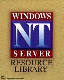 Windows Nt Server Resource Library by New Riders Development Group