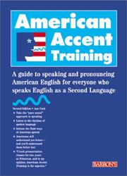 Cover of: American Accent Training - A Guide to Speaking and Pronouncing American English (2) by 