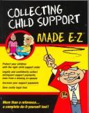 Cover of: Collecting Child Support Made E-Z (Made E-Z Guides)