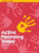 Cover of: Active Parenting Today: For Parents of 2 to 12 Year Olds