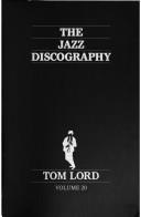 Cover of: The Jazz Discography by Tom Lord