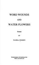 Cover of: Word Wounds & Water Flowers (Via Folios Series)