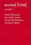 Cover of: Mixed Blood by Howard, II Rambsy, Amiri Baraka, Jen Hofer, Erica Hunt, Ed Roberson, Juliana Spahr