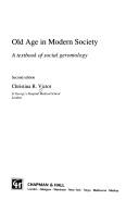 Old age in modern society : a textbook of social gerontology