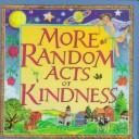 Cover of: More Random Acts of Kindness