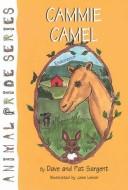 Cover of: Cammie Camel by Dave Sargent, Pat Sargent