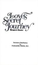 Love's secret journey by Margaret Hunter