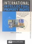 Cover of: A Short Course in International Intellectual Property Rights: Protecting Your Brands, Marks, Copyrights, Patents, Designs, and Related Rights Worldwide (The Short Course in International Trade)