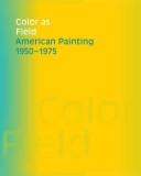 Color As Field by Karen Wilkin, Carl Belz