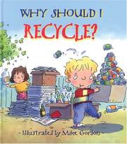 Why Should I Recycle? by Jen Green, Mike Gordon