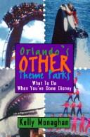 Cover of: Orlando's Other Theme Parks: What to Do After You'Ve Done Disney