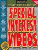 Cover of: Spencer's Complete Guide to Special Interest Videos: More Than 12,000 Videos You'Ve Never Seen