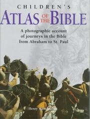 Cover of: Children's atlas of the Bible: a photographic account of the journeys in the Bible from Abraham to St. Paul